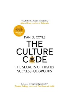 The Culture Code: The Secrets of Highly Successful Groups - Daniel Coyle - Random House