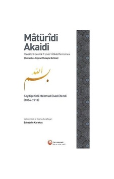 Maturidi Akaidi Osmanlıca Orijinal Metniyle Birlikte : Seydişehirli Mahmud Esad Efendi 1856-1918 Sku: Zeus8690010569288