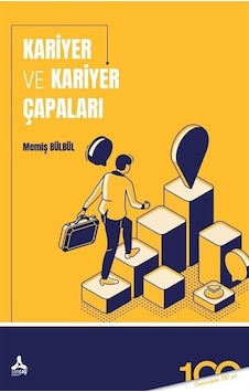Kariyer ve Kariyer Çapaları - Memiş Bülbül - Sonçağ Yayınları Kariyer ve Kariyer Çapaları - Memiş Bülbül - Sonçağ Yayınları