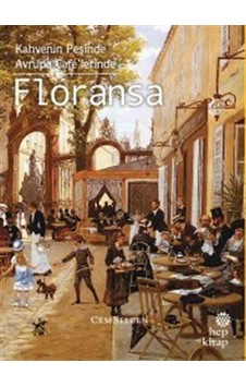 Kahvenin Peşinde Avrupa Café'lerinde Floransa / Cem Selcen Kahvenin Peşinde Avrupa Café'lerinde Floransa / Cem Selcen