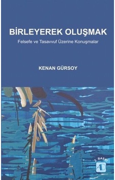 Birleyerek Oluşmak - Kenan Gürsoy - Aktif Düşünce Yayıncılık