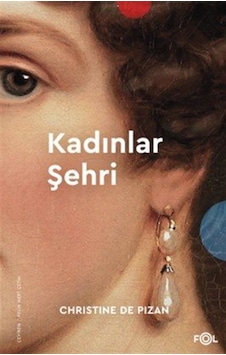Kadınlar Şehri / Christine De Pizan Kadınlar Şehri / Christine De Pizan