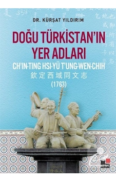 Doğu Türkistan'ın Yer Adları - Kürşat Yıldırım - Kesit Yayınları Doğu Türkistan'ın Yer Adları - Kürşat Yıldırım - Kesit Yayınları