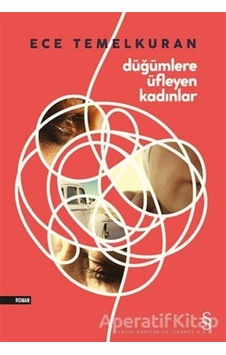 Düğümlere Üfleyen Kadınlar - Ece Temelkuran - Everest Yayınları Düğümlere Üfleyen Kadınlar - Ece Temelkuran - Everest Yayınları