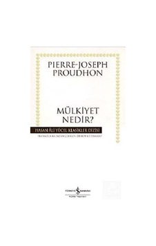 Mülkiyet Nedir (Karton Kapak) / Pierre Joseph Proudhon 9789944888554 Mülkiyet Nedir (Karton Kapak) / Pierre Joseph Proudhon 9789944888554