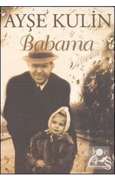 Babama / Ayşe Kulin Babama / Ayşe Kulin