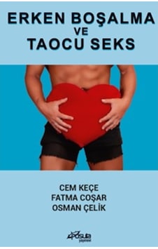 Erken Boşalma ve Taocu Seks - Cem Keçe - Pusula Yayınevi Erken Boşalma ve Taocu Seks - Cem Keçe - Pusula Yayınevi