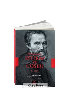 Iztırap ve Coşku 1. Cilt / Irving Stone Iztırap ve Coşku 1. Cilt / Irving Stone
