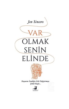 Var Olmak Senin Elinde - Jen Sincero Var Olmak Senin Elinde - Jen Sincero