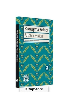 Konuşma Adabı (adab-ı Makal) Konuşma Adabı (adab-ı Makal)
