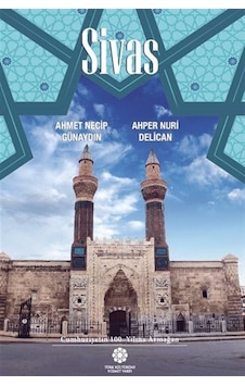 Sivas - Ahmet Necip Günaydın - Türk Kültürüne Hizmet Vakfı Sivas - Ahmet Necip Günaydın - Türk Kültürüne Hizmet Vakfı