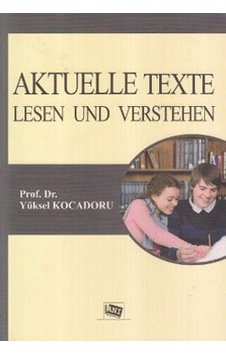 Aktuelle Texte Lesen und Verstehen  - Yüksel Kocadoru  - Anı Yayıncılık