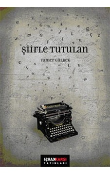Şiirle Tutulan Şiirle Tutulan