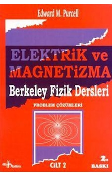 Berkeley Elektrik ve Magnetizma Problem Çözümleri -Bilim-Edward M Berkeley Elektrik ve Magnetizma Problem Çözümleri -Bilim-Edward M