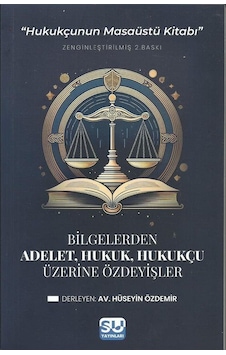 Adalet, Hukuk, Hukukçu Üzerine Özdeyişler Adalet, Hukuk, Hukukçu Üzerine Özdeyişler