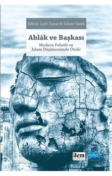 Ahlak ve Başkası- Nobel Akademik Yayıncılık Ahlak ve Başkası- Nobel Akademik Yayıncılık