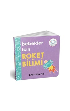 Bebekler İçin Roket Bilimi - Chris Ferrie - Diyojen Yayıncılık