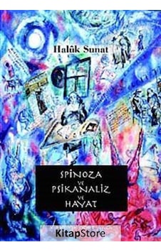 Spinoza ve Psikanaliz ve Hayat - Haluk Sunat - Yirmi Dört