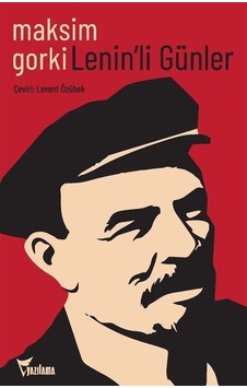 Lenin'li Günler - Maksim Gorki - Yazılama Lenin'li Günler - Maksim Gorki - Yazılama