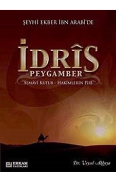 Şeyhi Ekber İbn Arabi'de İdris Peygamber / Veysel Akkaya