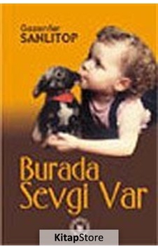 Burada Sevgi Var - Gazanfer Sanlıtop - Türk Edebiyatı Vakfı Yayınları