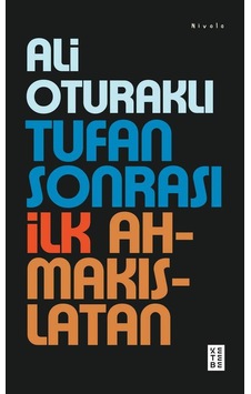 Ketebe Ali Oturaklı Tufan Sonrası İlk Ahmakıslatan Ketebe Ali Oturaklı Tufan Sonrası İlk Ahmakıslatan