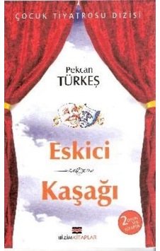 Eskici - Kaşağı - Pekcan Türkeş - Bizim Kitaplar