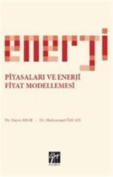 Enerji Piyasaları ve Enerji Fiyat Modellemesi / Dr. Muhammet Ö...