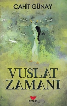 Vuslat Zamanı - Cahit Günay - Efsus Vuslat Zamanı - Cahit Günay - Efsus