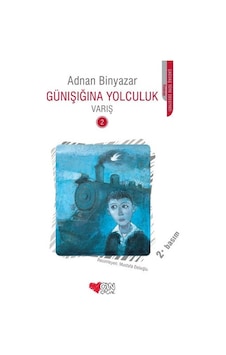Günışığına Yolculuk - Varış 2 - Adnan Binyazar - Can Çocuk Yayınları Günışığına Yolculuk - Varış 2 - Adnan Binyazar - Can Çocuk Yayınları