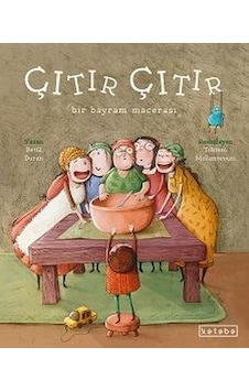 Çıtır Çıtır - Bir Bayram Macerası - Betül Duran - Ketebe Çıtır Çıtır - Bir Bayram Macerası - Betül Duran - Ketebe