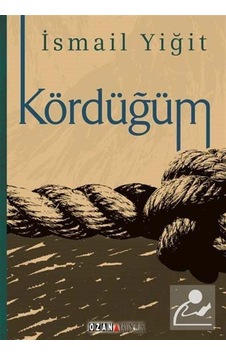 Kördüğüm / Ismail Yiğit Kördüğüm / Ismail Yiğit