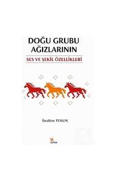 Doğu Grubu Ağızlarının Ses Ve Şekil Özellikleri / İbrahim Tosun Doğu Grubu Ağızlarının Ses Ve Şekil Özellikleri / İbrahim Tosun
