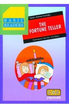 Basic Readers - The Fortune Teller - Aslıhan Kurtoğlu - Kök Yayıncılık Basic Readers - The Fortune Teller - Aslıhan Kurtoğlu - Kök Yayıncılık