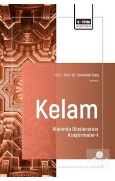 Kelam Alanında Uluslararası Araştırmalar 1 / Zeynep Önen Kelam Alanında Uluslararası Araştırmalar 1 / Zeynep Önen