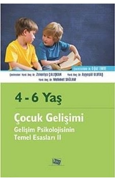 4-6 Yaş Çocuk Gelişimi-Gelişim Psikolojisinin Temel Esasları 2- Anı Yayıncılık 4-6 Yaş Çocuk Gelişimi-Gelişim Psikolojisinin Temel Esasları 2- Anı Yayıncılık