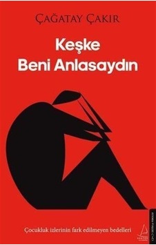 Keşke Beni Anlasaydın / Çağatay Çakır Keşke Beni Anlasaydın / Çağatay Çakır