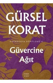 Güvercine Ağıt - Kapadokya Dörtlüsü 2 - Gürsel Korat - Everest Yayınları Güvercine Ağıt - Kapadokya Dörtlüsü 2 - Gürsel Korat - Everest Yayınları