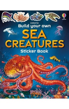 Build Your Own Sea Creatures - Build Your Own Sticker Book Build Your Own Sea Creatures - Build Your Own Sticker Book