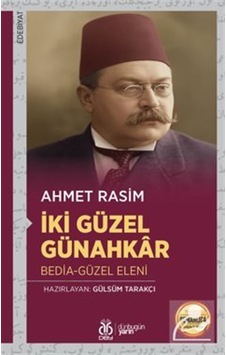 İki Güzel Günahkar: Bedia-güzel Eleni / Ahmet Rasim İki Güzel Günahkar: Bedia-güzel Eleni / Ahmet Rasim