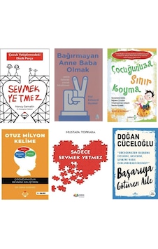 Sevmek Yetmez + Bagirmayan Anne Baba Olmak +cocugunuza Sinir Koyma +otuz Milyon Kelime +sadece Sevme