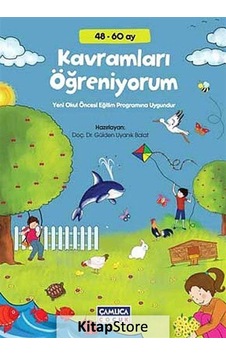 Kavramları Öğreniyorum 48-60 Ay / Dr. Gülden Uyanık Balat Kavramları Öğreniyorum 48-60 Ay / Dr. Gülden Uyanık Balat