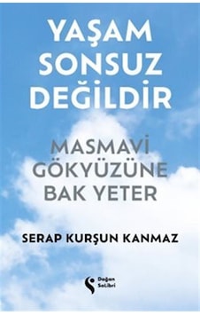 Yaşam Sonsuz Değildir / Serap Kurşun Kanmaz Yaşam Sonsuz Değildir / Serap Kurşun Kanmaz