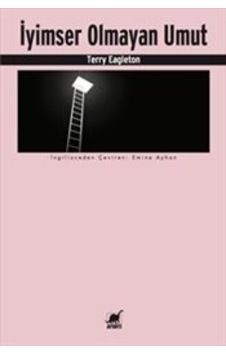 İyimser Olmayan Umut - Terry Eagleton - Ayrıntı Yayınları