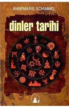 Dinler Tarihi / Prof. Dr. Annemarie Schimmel Dinler Tarihi / Prof. Dr. Annemarie Schimmel
