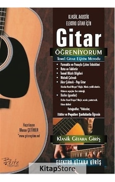 Gitar Öğreniyorum-Temel Gitar Eğitim Metodu - Musa Çetiner - Beste Yayınları