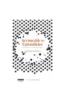 Ayrımcılık Ve Eşitsizlikler / Thomas Sowell Ayrımcılık Ve Eşitsizlikler / Thomas Sowell