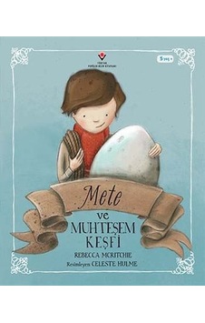 Mete ve Muhteşem Keşfi - Rebecca Mcritchie - Tübitak Yayınları