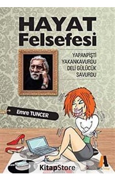 Hayat Felsefesi - Emre Tuncer - Akis Kitap Hayat Felsefesi - Emre Tuncer - Akis Kitap