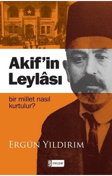 Akifin Leylası - Ergün Yıldırım - Etkileşim Yayınları Akifin Leylası - Ergün Yıldırım - Etkileşim Yayınları